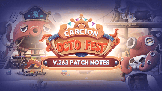 [GMS] v.263 - Carcion Octo Fest Patch Notes